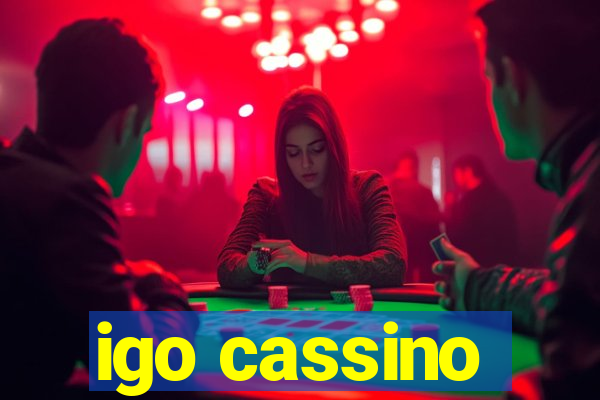 igo cassino